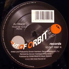DJ Trace - DJ Trace - Teach Me To Fly (Remix) / Inception (After Dark Remix) - Out Of Orbit