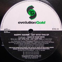 Happy Raver - Happy Raver - Get With This EP - Evolution Gold
