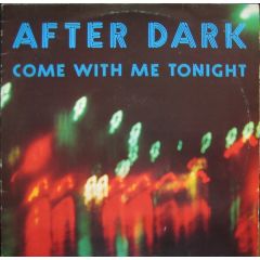 After Dark - After Dark - Come With Me Tonight - Music Man