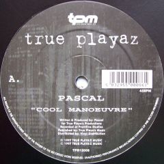 Pascal - Pascal - Cool Manoeuvre - True Playaz