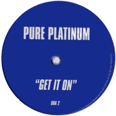Pure Platinum - Pure Platinum - Get It On - Sha2