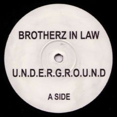 Brotherz In Law - Brotherz In Law - Underground - Jm 07