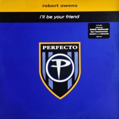 Robert Owens - Robert Owens - I'Ll Be Your Friend - Perfecto