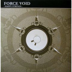 Force Void - Force Void - Happy Strings - Enjoy