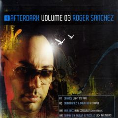 Roger Sanchez - Roger Sanchez - Afterdark (Volume 3) (EP 1) - Stealth Afterdark
