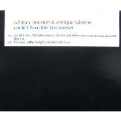 Whitney Houston & Enrique Iglesias - Whitney Houston & Enrique Iglesias - Could I Have This Kiss Forever - Arista