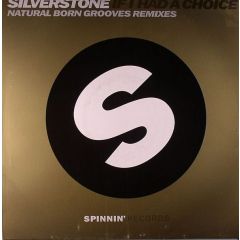 Silverstone - Silverstone - If I Had A Choice (Natural Born Grooves Remixes) - Spinnin' Records