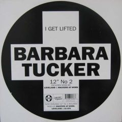 Barbara Tucker - Barbara Tucker - I Get Lifted - Positiva