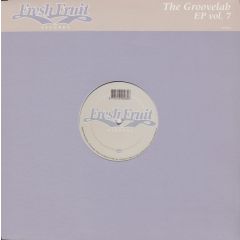 Groovelab - Groovelab - Volume 7 - Fresh Fruit
