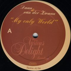 Daan And Van Der Zwaan - Daan And Van Der Zwaan - My Only World - Various Delight