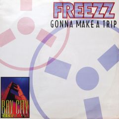 Freezz - Freezz - Gonna Make A Trip - Bay City