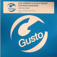 Carl Kennedy Vs Mync Project & Roachford - Carl Kennedy Vs Mync Project & Roachford - Ride The Storm - Gusto Records