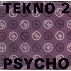 Tekno 2 - Psycho - D-Zone Records