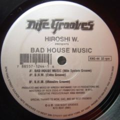 Hiroshi W - Hiroshi W - Bad House Music - Nitegrooves