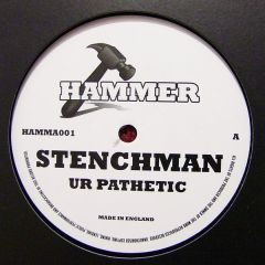 Stenchman - Stenchman - Ur Pathetic - Hamma 1