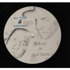 DJ Tom & Norman - DJ Tom & Norman - Be Slave Of Your Desire - Overdrive
