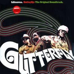 Lifesavas - Lifesavas - Gutterfly : The Original Soundtrack - Quannum Projects