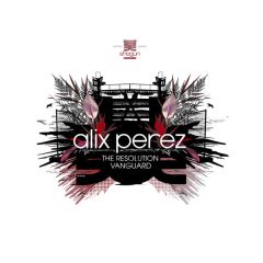Alix Perez - Alix Perez - The Resolution / Vanguard - Shogun Audio