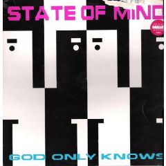 State Of Mind - State Of Mind - God Only Knows - Big Life