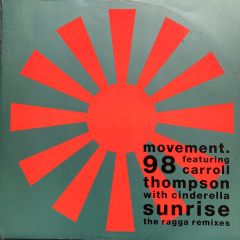 Movement 98 Featuring Carroll Thompson With Cinder - Movement 98 Featuring Carroll Thompson With Cinder - Sunrise (The Ragga Remixes) - Circa