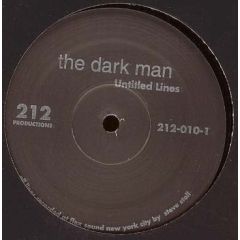 The Dark Man - The Dark Man - Untitled Lines - 212 Productions