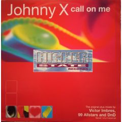 Johnny X - Johnny X - Call On Me - Higher State