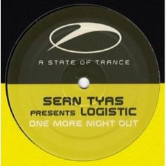 Sean Tyas Presents Logistic - Sean Tyas Presents Logistic - One More Night Out - A State Of Trance