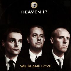 Heaven 17 - Heaven 17 - We Blame Love (Remix) - WEA