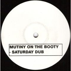 Mutiny - Mutiny - Mutiny On The Booty (Saturday Dub) - Sunflower