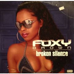 Foxy Brown - Foxy Brown - Broken Silence - Def Jam Recordings