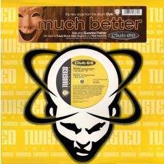 Club 69 Featuring Suzanne Palmer - Club 69 Featuring Suzanne Palmer - Much Better - Twisted America Records