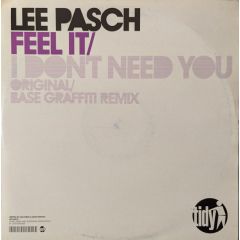 Lee Pasch - Lee Pasch - Feel It / I Don't Need You - Tidy