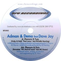 Ad Man & DJ Demo feat. Dave Jay - Ad Man & DJ Demo feat. Dave Jay - Pleasure & Pain (Remixes) - RFU Recordingz