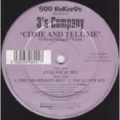 3's Company - 3's Company - Come & Tell Me - 500 Records