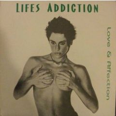 Lifes Addiction - Lifes Addiction - Love & Affection - Deep Distraxion