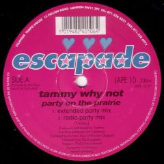 Tammy Why Not - Tammy Why Not - Party On The Prairie - Escapade