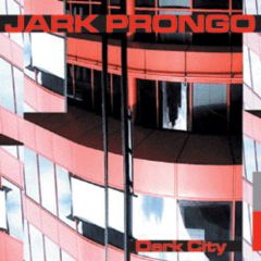 Jark Prongo - Jark Prongo - Dark City - Pssst