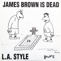 La Style - La Style - James Brown Is Dead (Remixes) - Bounce Records