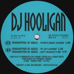 DJ Hooligan - DJ Hooligan - Imagination Of House - No Respect