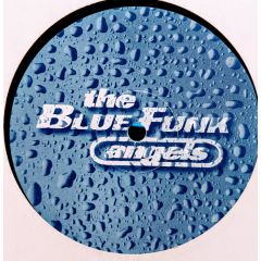 The Blue Funk Angels - The Blue Funk Angels - Keep On Truckin' - Blue Funk Angels