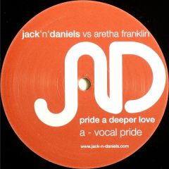 Jack n Daniels vs. Aretha Franklin - Jack n Daniels vs. Aretha Franklin - Pride A Deeper Love - Hit'n'Run