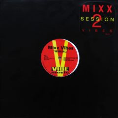 Mixx Vibes - Mixx Vibes - Session 2 - Vibe
