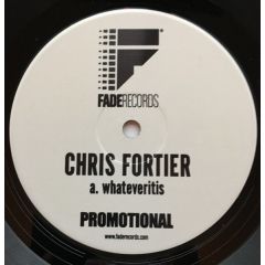 Chris Fortier - Chris Fortier - Whateveritis - Fade Records 