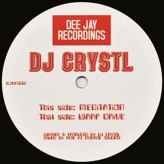 DJ Crystl - DJ Crystl - Meditation / Warp Drive - Dee Jay