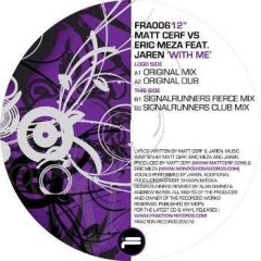 Matt Cerf Vs Eric Meza Feat. Jaren - Matt Cerf Vs Eric Meza Feat. Jaren - With Me - Fraction Records