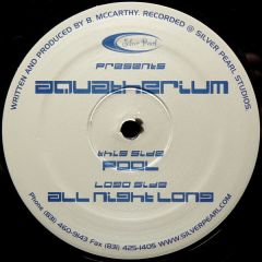Aquatherium - Aquatherium - All Night Long / Pool - Silver Pearl