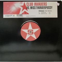 Club Invaders Vs Miss Thunderp - Club Invaders Vs Miss Thunderp - Mirage - Superstar