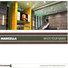 Marcella - Marcella - Who's Your Nanny - Terminal 4 Records