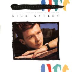 Rick Astley - Rick Astley - Never Gonna Give You Up (Remix) - RCA