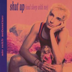 Sin With Sebastian - Sin With Sebastian - Shut Up (And Sleep With Me) - Sing Sing